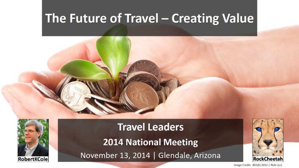 Travel Leaders Annual Conference - The Future of Travel, Creating Value